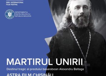 📅 ANUNȚ: Proiecția documentarului „Martirul Unirii” la Festivalul Astra Film Chișinău – Intrare gratuită!