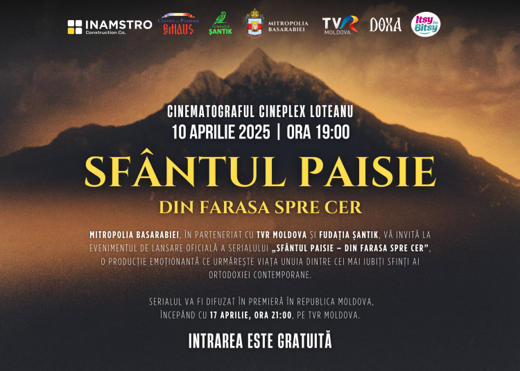 ???? Chișinău, 10 aprilie: Lansarea oficială a serialului „Sfântul Paisie – Din Farasa spre cer”