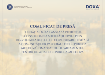 Fundația DOXA lansează proiectul „Consolidarea societății civile prin dezvoltarea rețelei de comunicare digitală a comunităților parohiale din Republica Moldova”, finanțat de Departamentul pentru Relația cu Republica Moldova