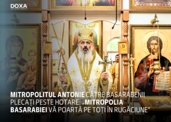 Mitropolitul Antonie către românii basarabeni plecați peste hotare: „Mitropolia Basarabiei vă poartă pe toți în rugăciune”