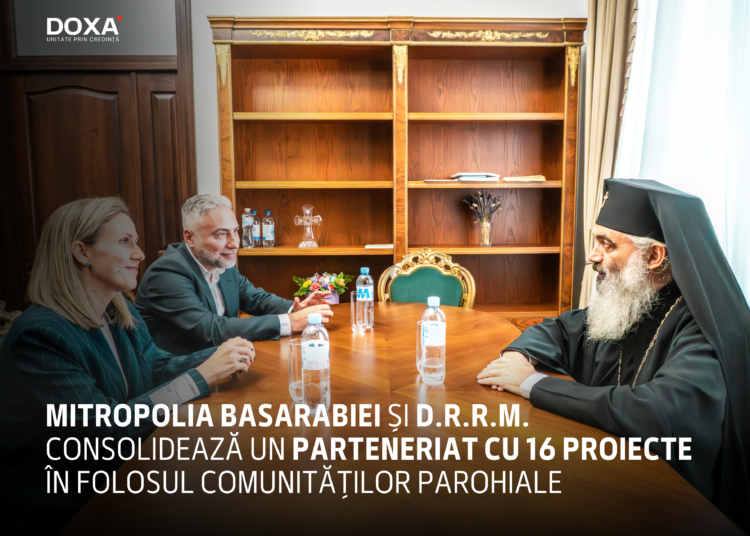 Mitropolia Basarabiei și D.R.R.M. consolidează un parteneriat cu 16 proiecte în folosul comunităților parohiale